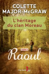 L héritage du clan Moreau, tome 2