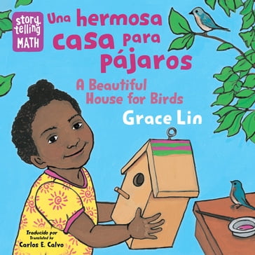 Una hermosa casa para pájaros / A Beautiful House for Birds - Grace Lin