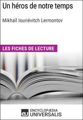 Un héros de notre temps de Mikhaïl Iouriévitch Lermontov