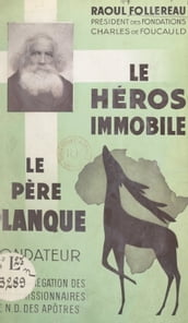 Le héros immobile : le Révérend Père Planque