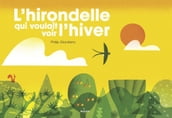 L hirondelle qui voulait voir l hiver