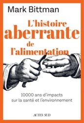 L histoire aberrante de l alimentation