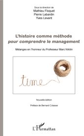 L histoire comme méthode pour comprendre le management