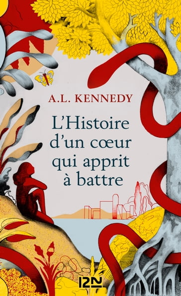 L'histoire d'un cœur qui apprit à battre - A.L. Kennedy