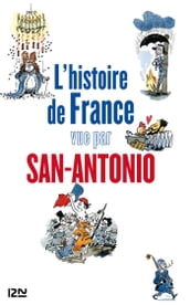 L histoire de France vue par San-Antonio