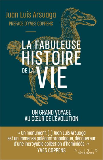 L'histoire de la vie : Un fabuleux voyage au cœur de l'évolution - Juan Luis Arsuaga - Yves Coppens