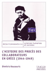 L histoire des procès des collaborateurs en Grèce (1944-1949)