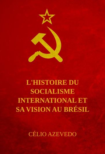 L'histoire du socialisme international et sa vision au Bresil - Célio Azevedo
