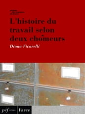 L histoire du travail selon deux chômeurs