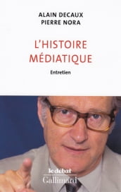 L histoire médiatique. Entretien