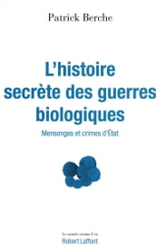 L histoire secrète des guerres biologiques