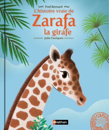 L'histoire vraie de Zarafa la girafe - Fred Bernard