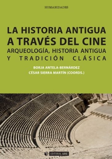 La historia antigua a través del cine - Borja Antela-Bernárdez - César  Sierra Martín