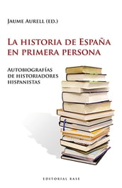 La historia de España en primera persona