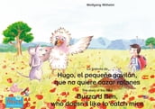 La historia de Hugo, el pequeño gavilán, que no quiere cazar ratones. Español-Inglés. / The story of the little Buzzard Ben, who doesn
