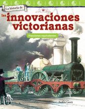 La historia de las innovaciones victorianas: Fracciones equivalentes: Read-along ebook