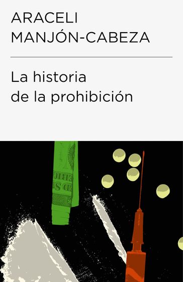 La historia de la prohibición (Colección Endebate) - Araceli Manjón-Cabeza