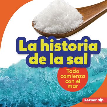 La historia de la sal (The Story of Salt) - Lisa Owings