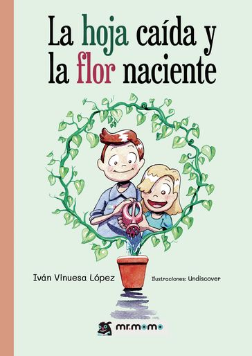 La hoja caída y la flor naciente - Iván Vinuesa López