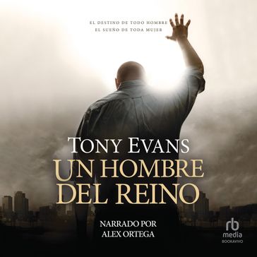 Un hombre del reino (Kingdom Man) - Tony Evans