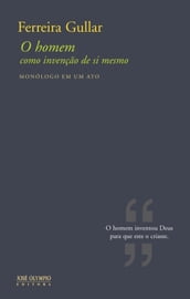 O homem como invenção de si mesmo