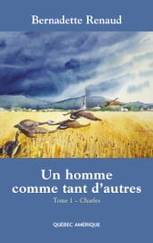 Un homme comme tant d autres Tome 1 - Charles