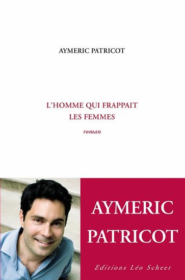 L'homme qui frappait les femmes - Aymeric Patricot