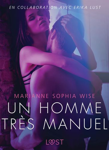 Un homme très manuel- Une nouvelle érotique - Marianne Sophia Wise