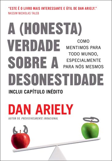 A (honesta) verdade sobre a desonestidade - Dan Ariely