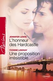 L honneur des Hardcastle - Une proposition irrésistible (Harlequin Passions)