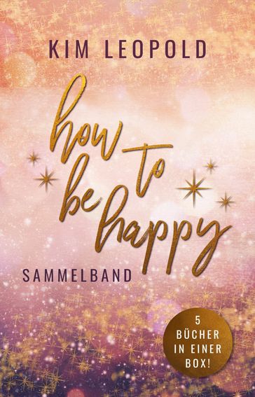 how to be happy - Sammelband: 5 Bücher in einer Box - Kim Leopold