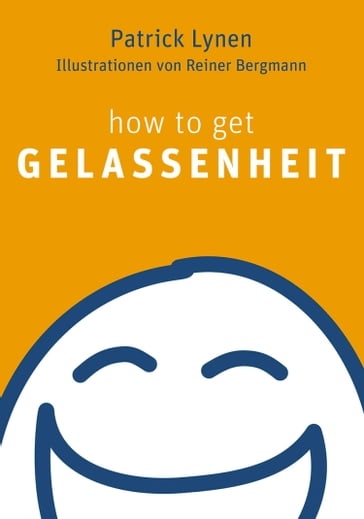 how to get Gelassenheit - Patrick Lynen