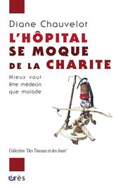 L hôpital se moque de la charité