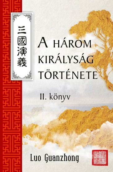 A három királyság története II. - Lo Kuan-csung