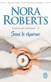 L hôtel des souvenirs (Tome 3) - Sous le charme