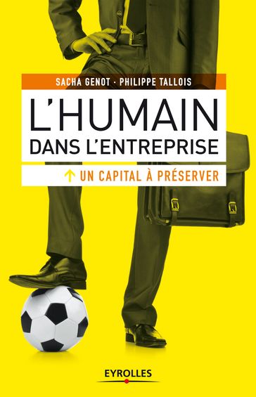 L'humain dans l'entreprise, un capital à préserver - Philippe Tallois - Sacha Genot