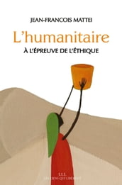 L humanitaire à l épreuve de l éthique