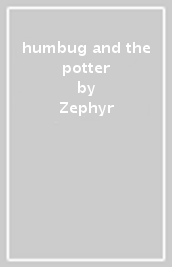 humbug and the potter