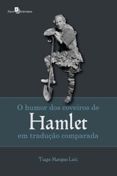 O humor dos Coveiros de Hamlet em tradução comparada