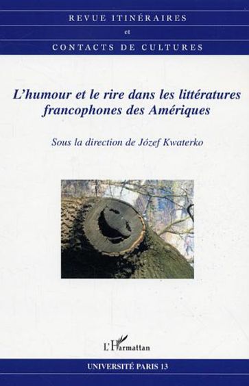 L'humour et le rire dans les littératures francophones des Amériques - Jozef Kwaterko