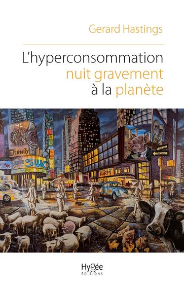 L'hyperconsommation nuit gravement à la planète - Gerard Hastings