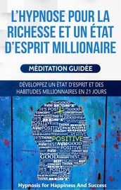 L hypnose pour la richesse et un état d esprit millionaire