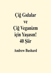 Çi Gdalar ve Çi Veganizm için Yaasn! 40 iir