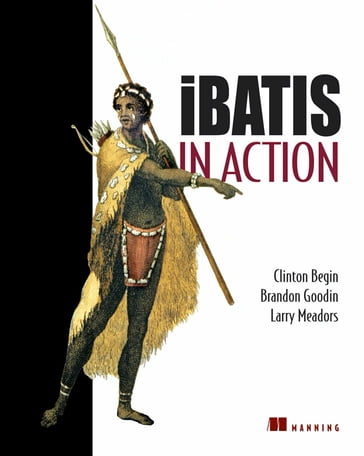 iBATIS in Action - Brandon R. Goodin - Clinton Begin - Larry Meadors