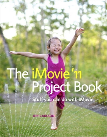 iMovie '11 Project Book, The - Jeff Carlson
