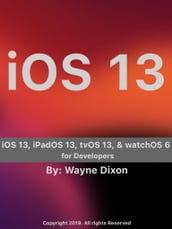 iOS 13, iPadOS 13, tvOS 13, and watchOS 6 for Developers