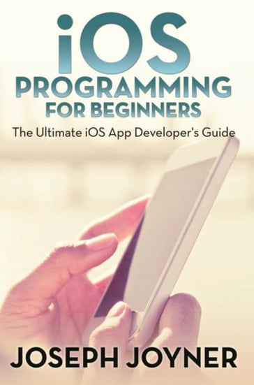 iOS Programming For Beginners - Joseph Joyner