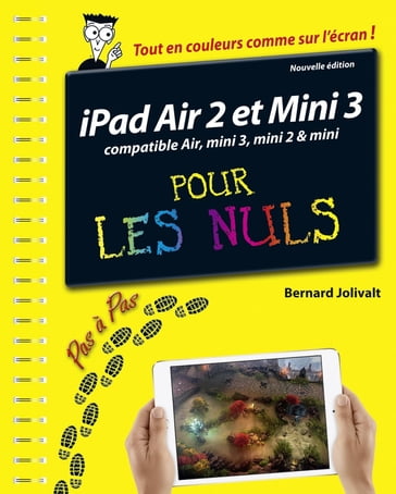 iPad Air 2 et Mini 3 pas à pas pour les Nuls - Bernard Jolivalt