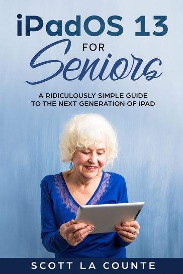 iPadOS For Seniors - Scott La Counte