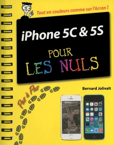 iPhone 5C et 5S Pas à pas Pour les Nuls - Bernard Jolivalt